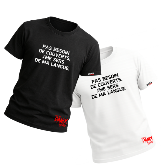 Tshirt Pas besoin de couverts j'me sers de ma langue [DANIX CENSORED]